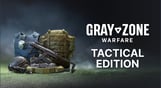 Gray Zone Warfare - Tactical Edition Upgrade